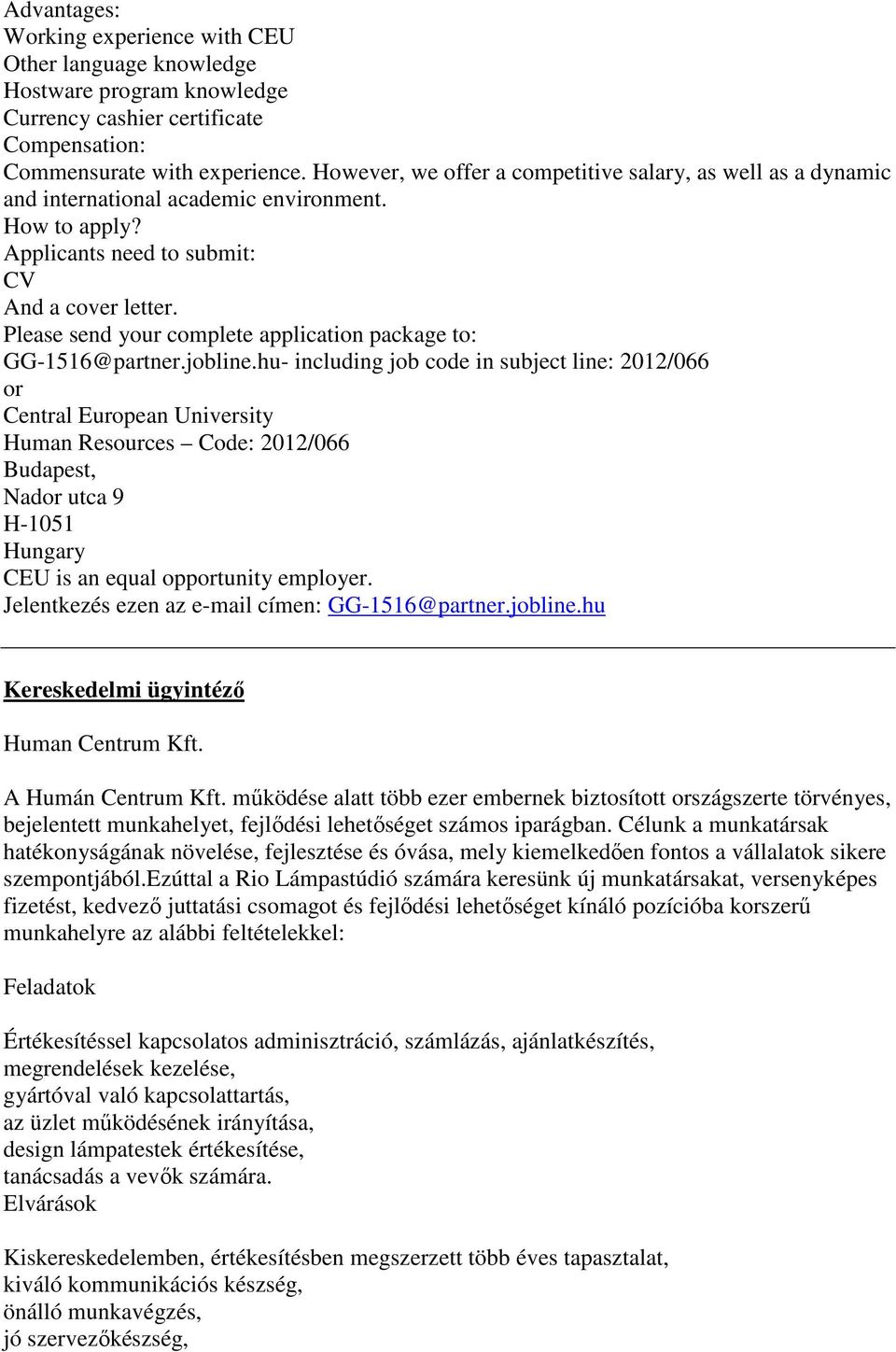 Please send your complete application package to: GG-1516@partner.jobline.