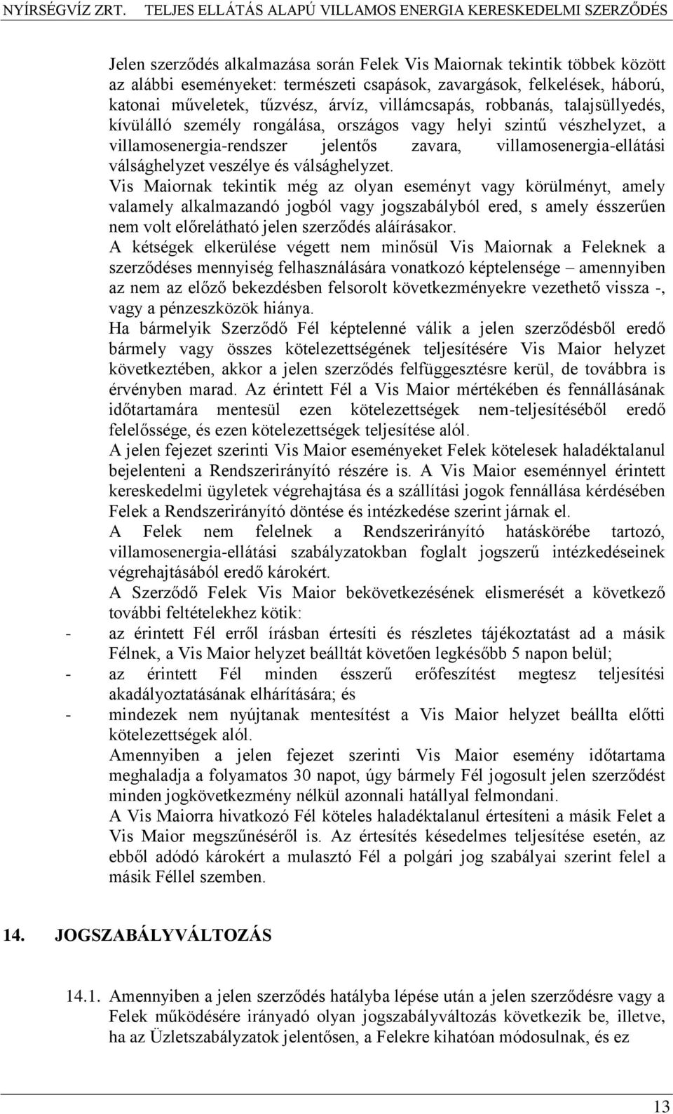 veszélye és válsághelyzet.