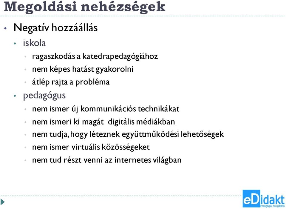 technikákat nem ismeri ki magát digitális médiákban nem tudja, hogy léteznek