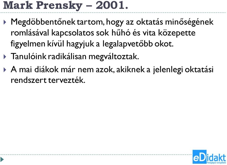 kapcsolatos sok hűhó és vita közepette figyelmen kívül hagyjuk a