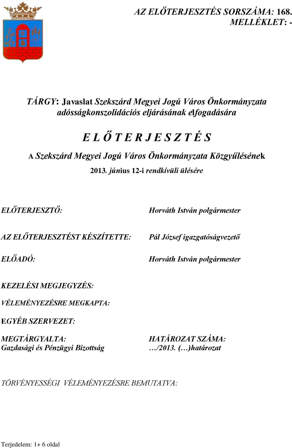 Szekszárd Megyei Jogú Város Önkormányzata Közgyűlésének 2013.