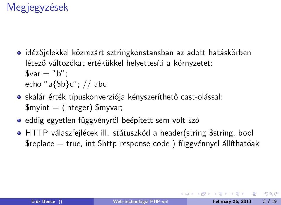 $myvar; eddig egyetlen függvényről beépített sem volt szó HTTP válaszfejlécek ill.