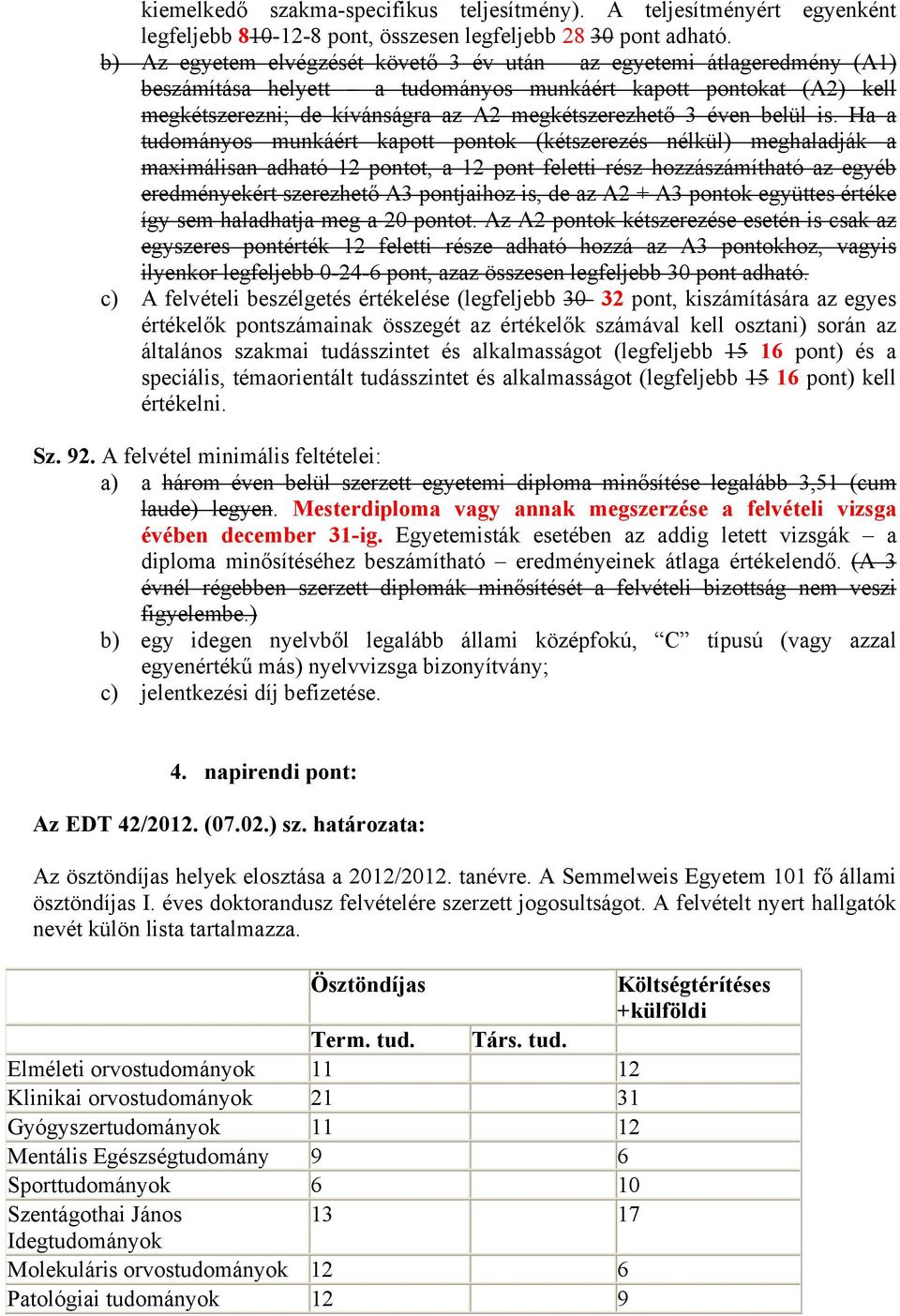 éven belül is.