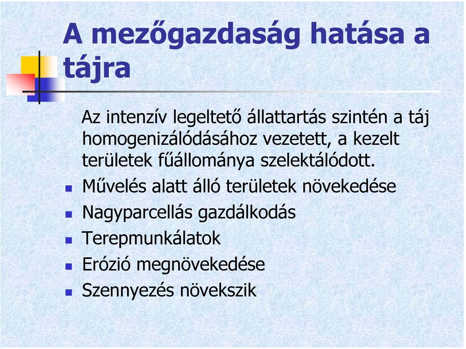 fűállománya szelektálódott.