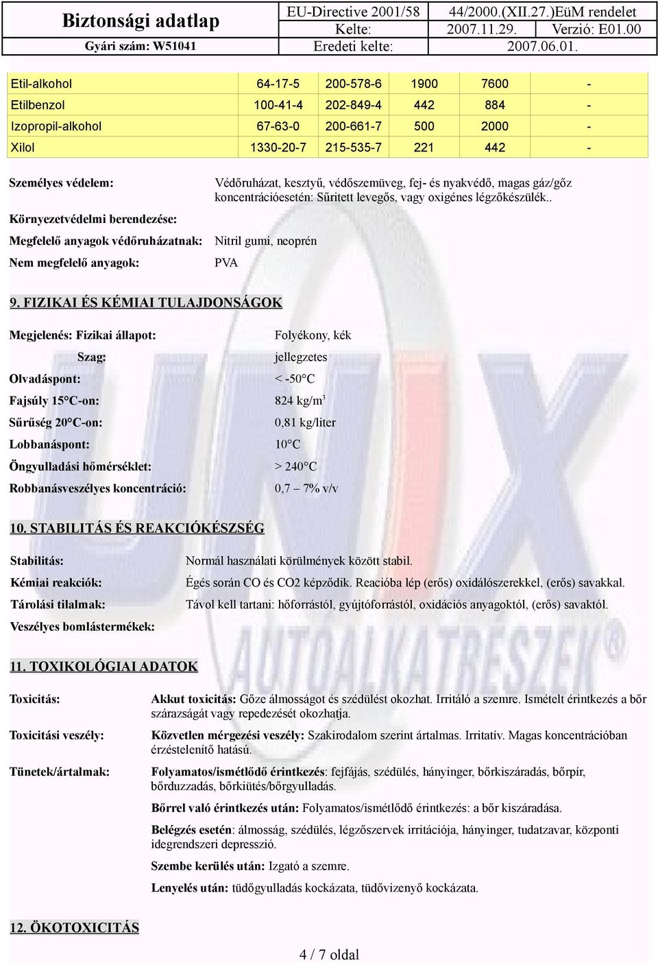 oxigénes légzőkészülék.. Nitril gumi, neoprén PVA 9.