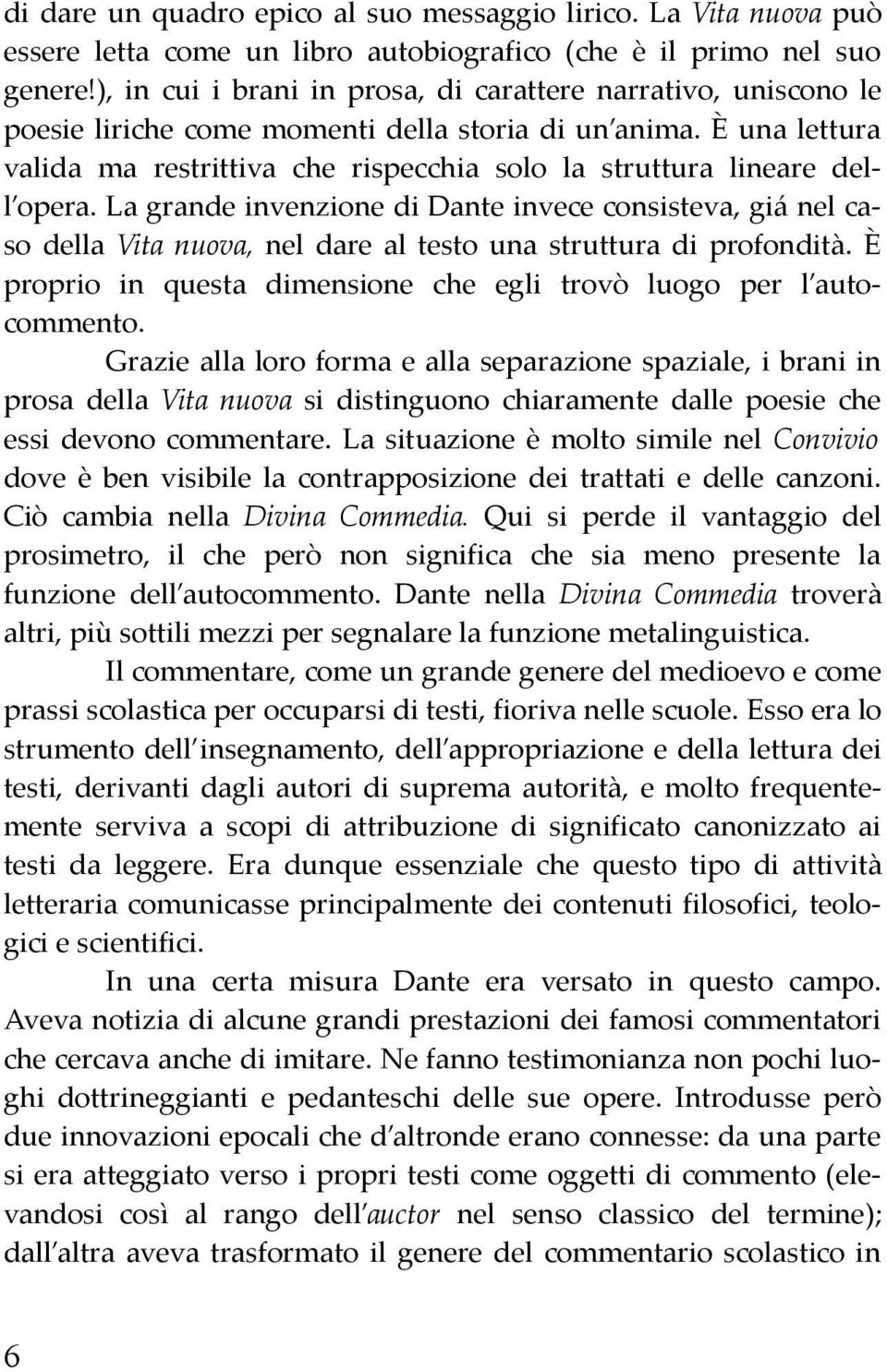 È una lettura valida ma restrittiva che rispecchia solo la struttura lineare dell opera.