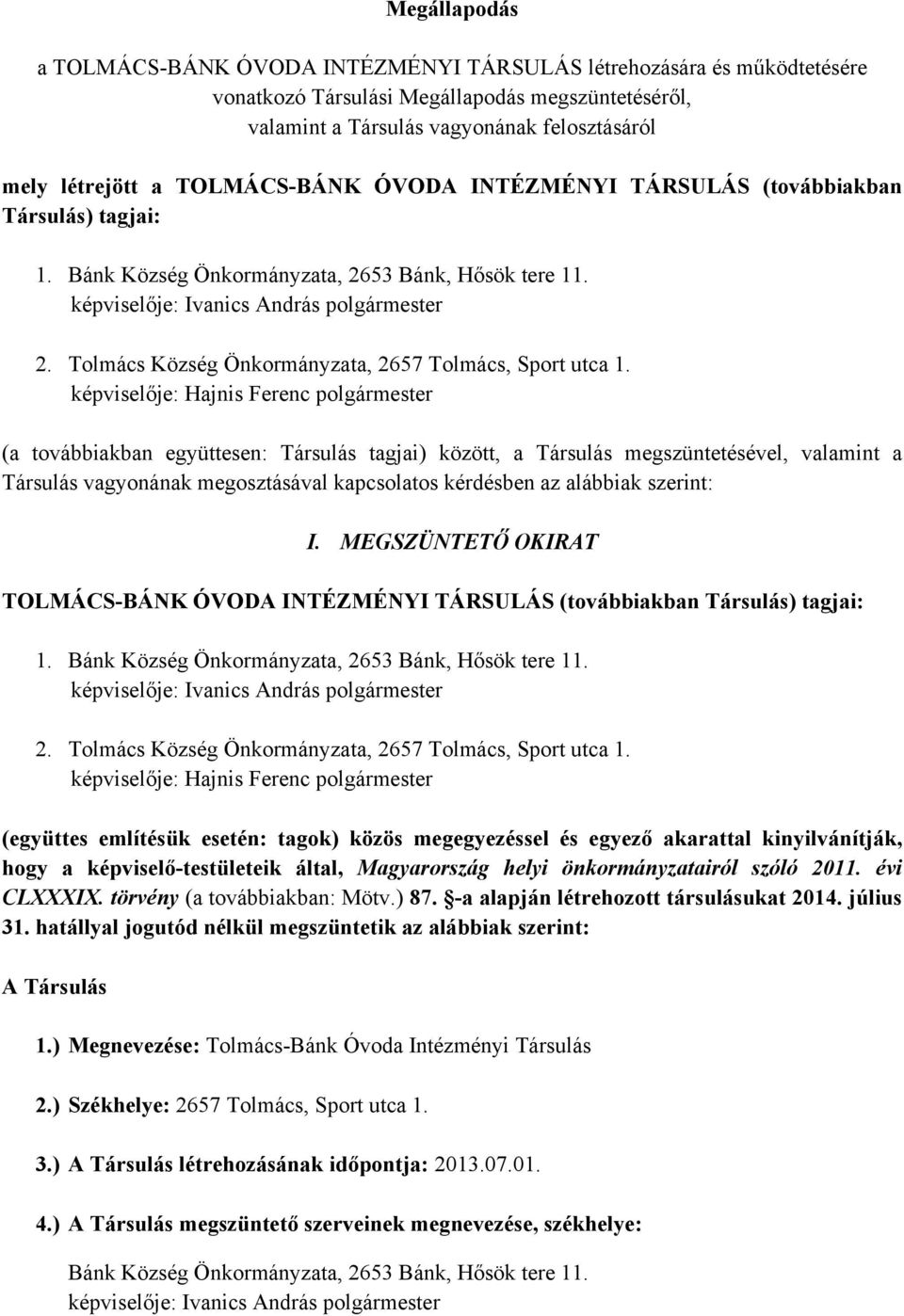 Tolmács Község Önkormányzata, 2657 Tolmács, Sport utca 1.