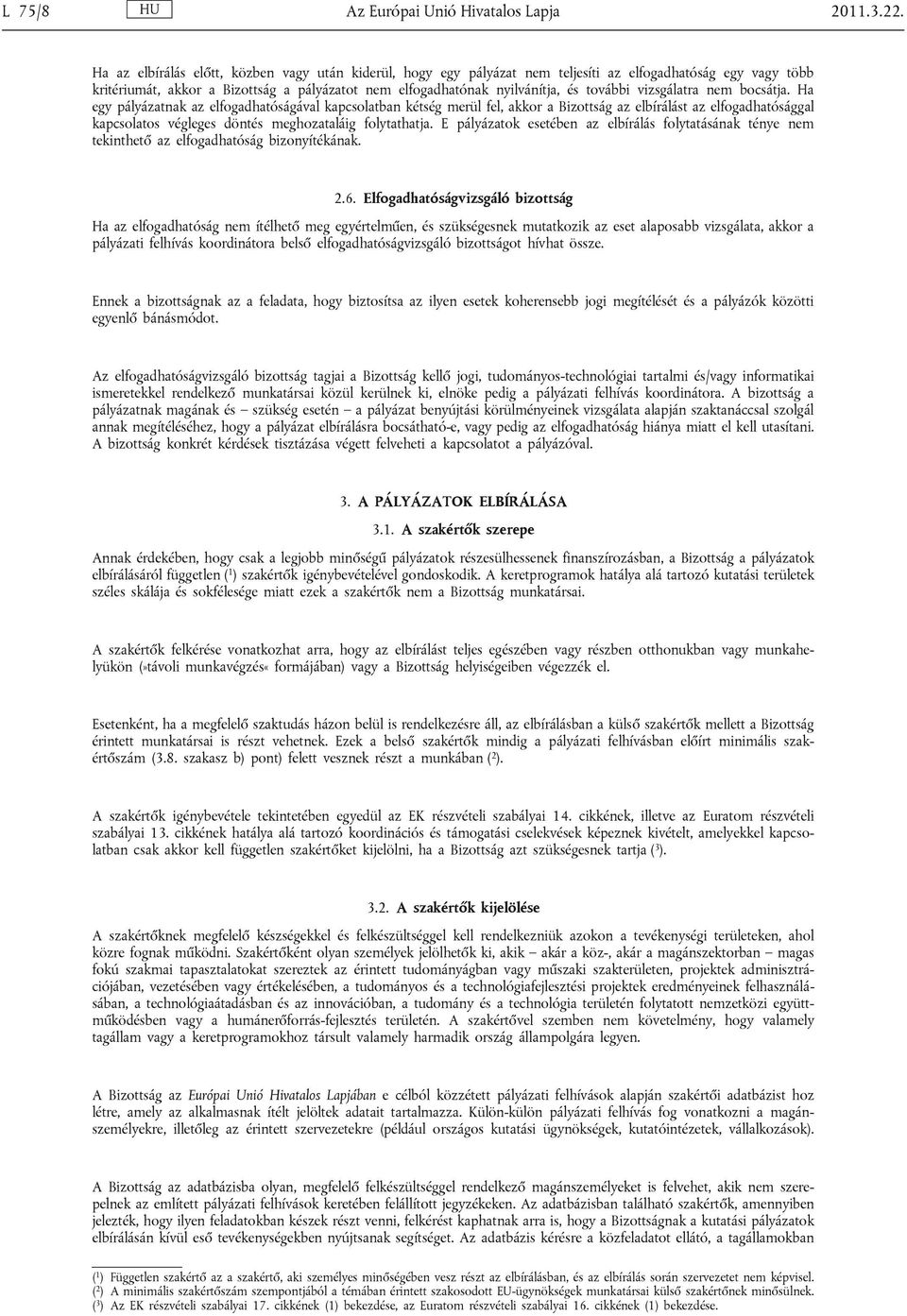 vizsgálatra nem bocsátja.