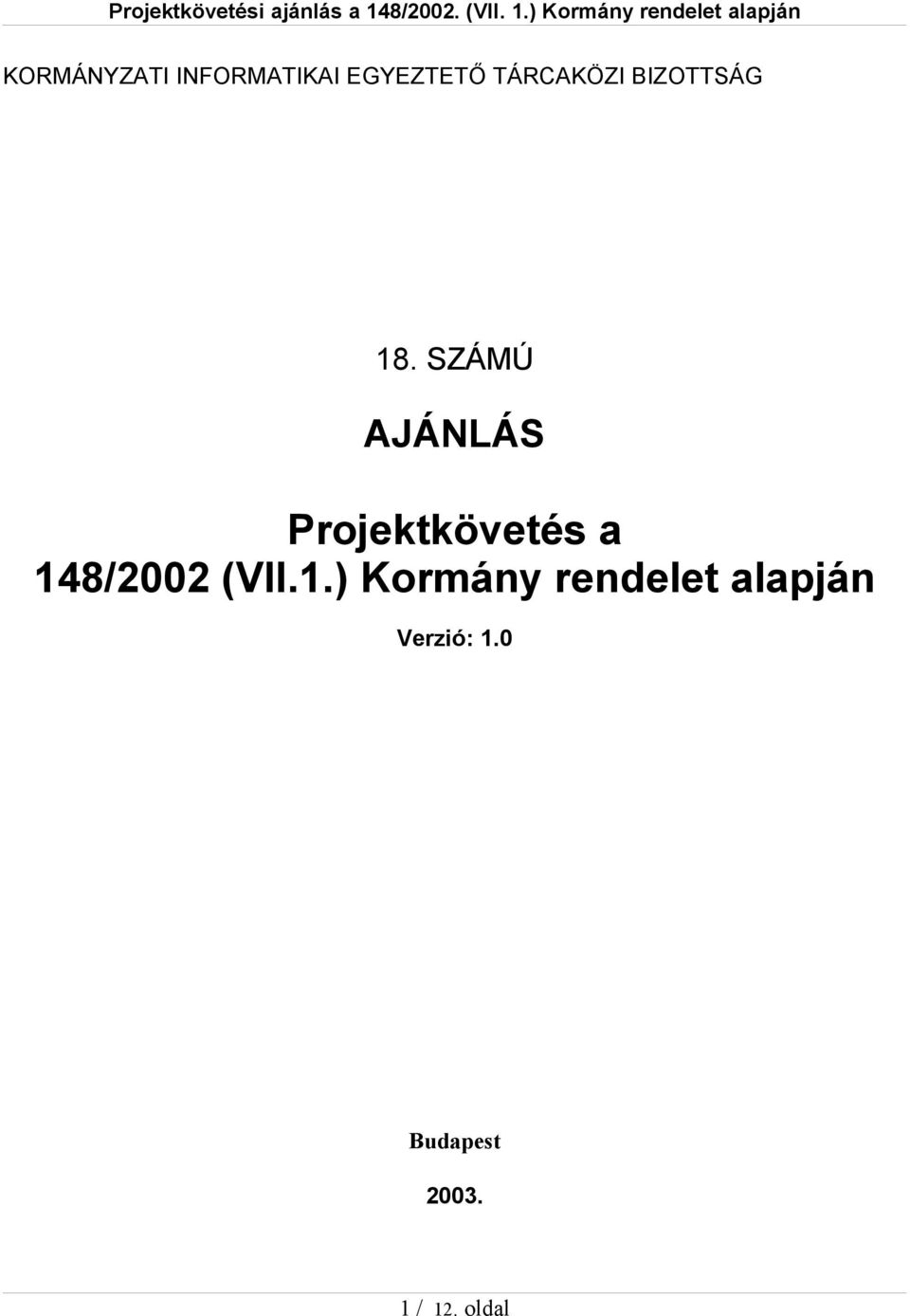 SZÁMÚ AJÁNLÁS Projektkövetés a 148/2002