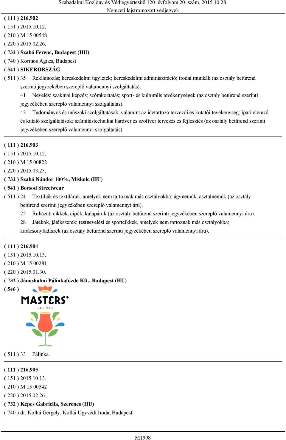 szerinti jegyzékében szereplő valamennyi szolgáltatás).