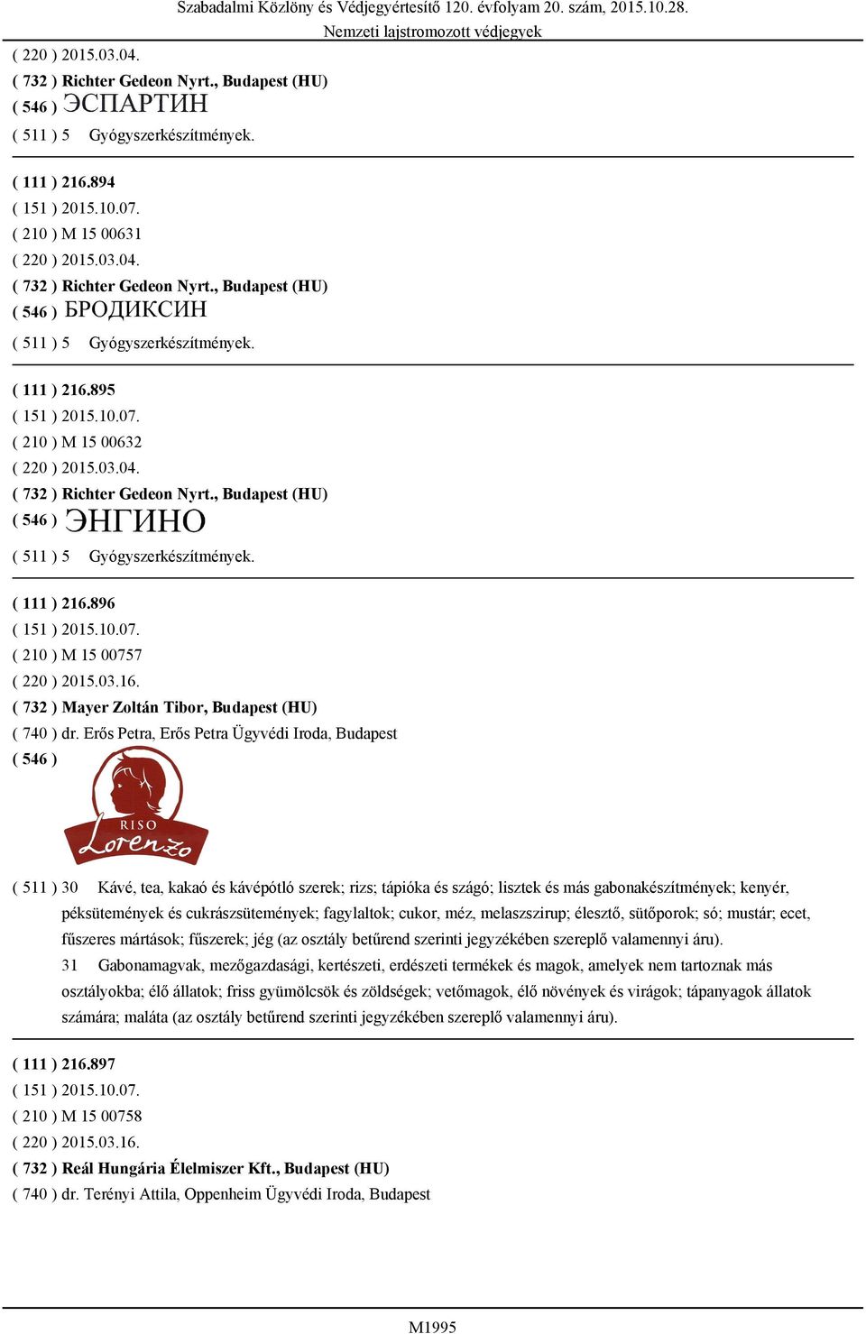 fagylaltok; cukor, méz, melaszszirup; élesztő, sütőporok; só; mustár; ecet, fűszeres mártások; fűszerek; jég (az osztály betűrend szerinti jegyzékében szereplő valamennyi áru).