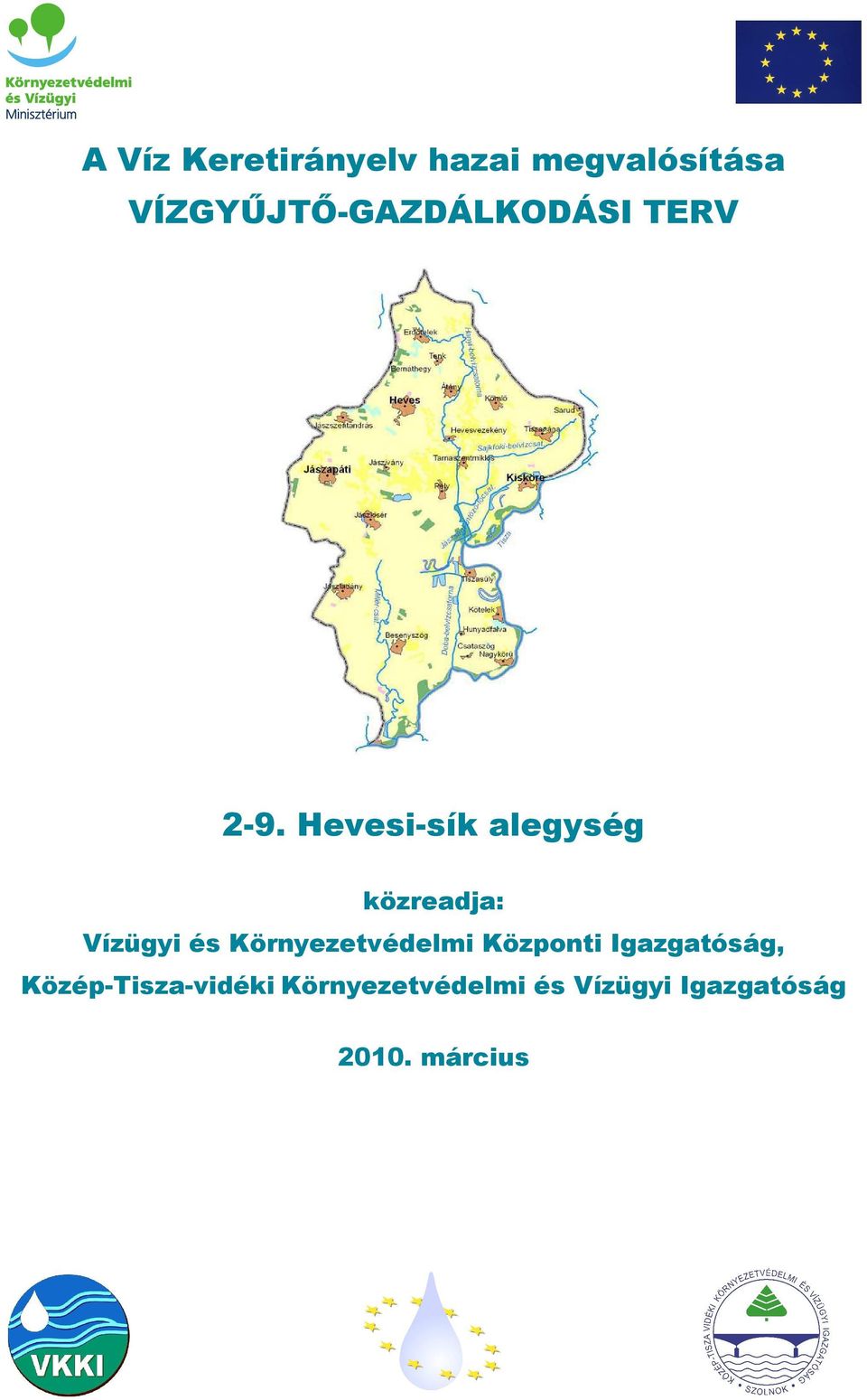 Hevesi-sík alegység közreadja: Vízügyi és Környezetvédelmi
