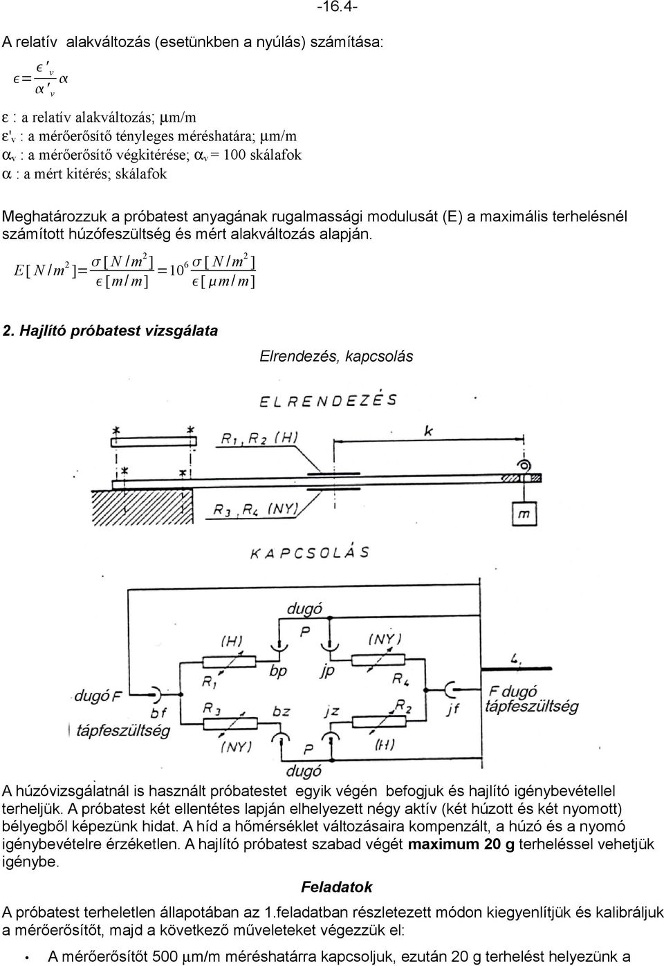 E [ N /m 2 ]= [ N /m2 ] [ N [m/ m] =106 /m2 ] [ m/ m] 2.