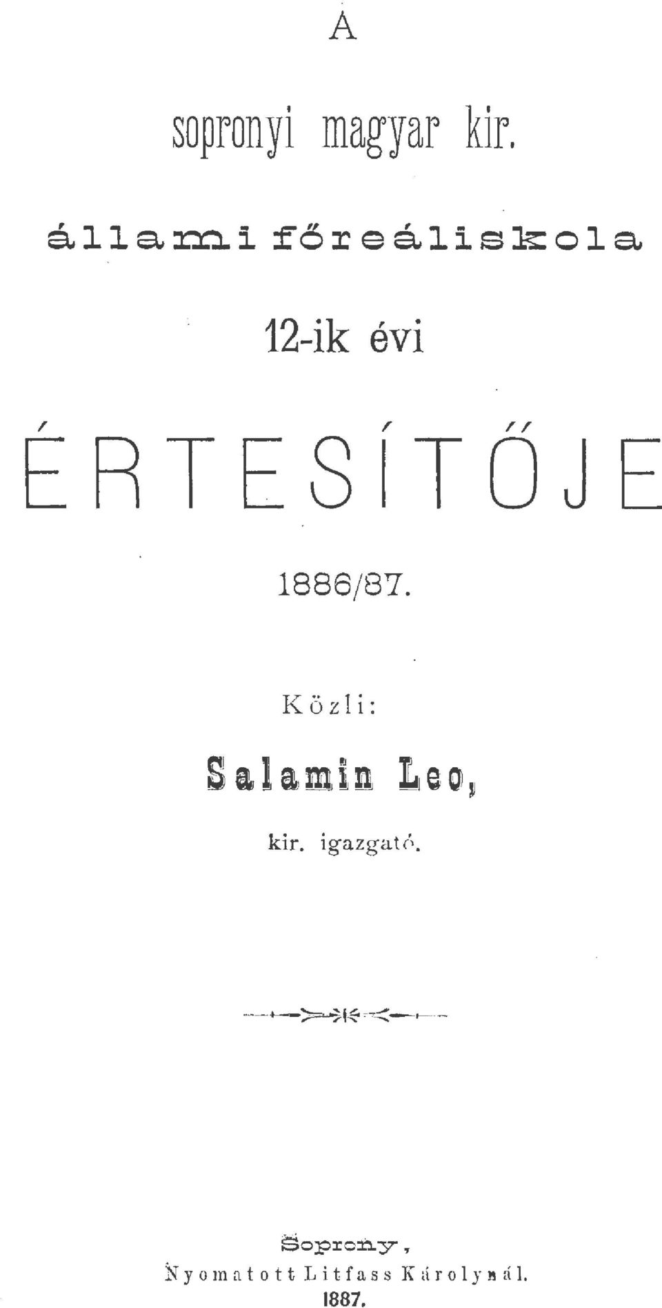 TOJE 1886/87. K özi: kir. igazgató.
