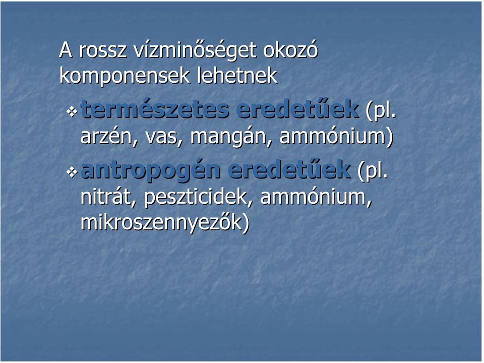 arzén, vas, mangán, n, ammónium) természetes