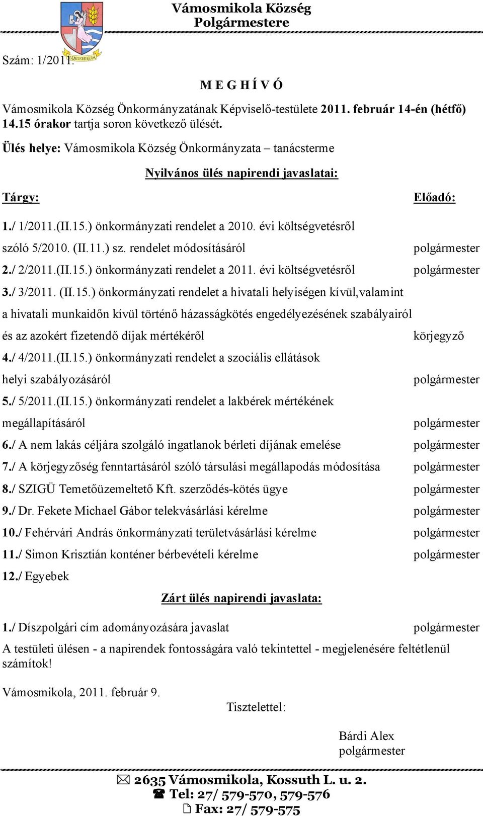 ) önkormányzati rendelet a 2011. évi költségvetésről 3./ 3/2011. (II.15.