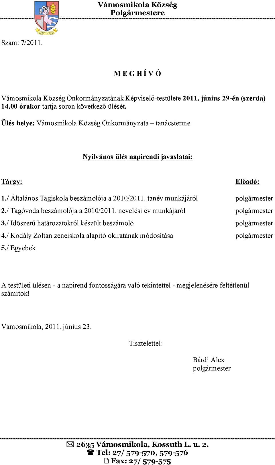 tanév munkájáról 2./ Tagóvoda beszámolója a 2010/2011. nevelési év munkájáról 3.