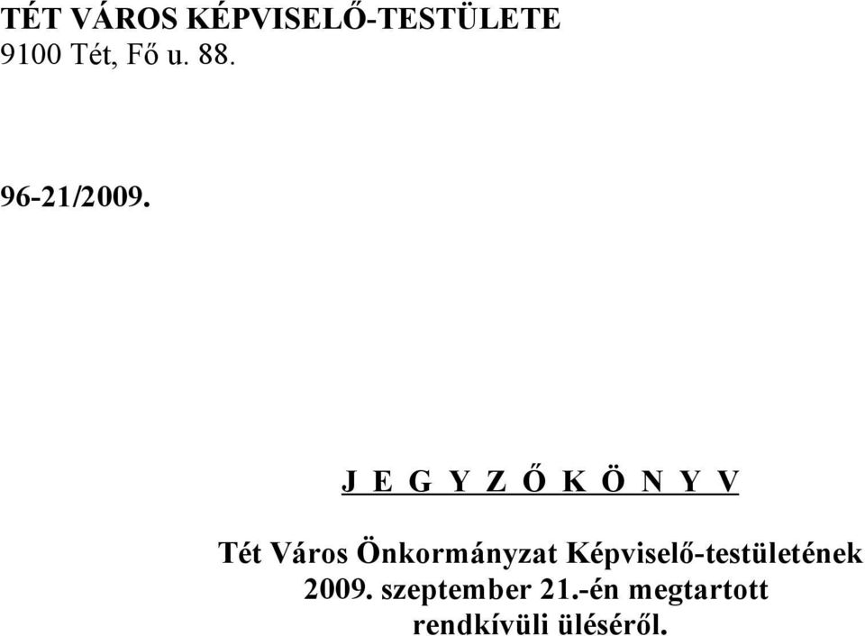J E G Y Z Ő K Ö N Y V Tét Város Önkormányzat
