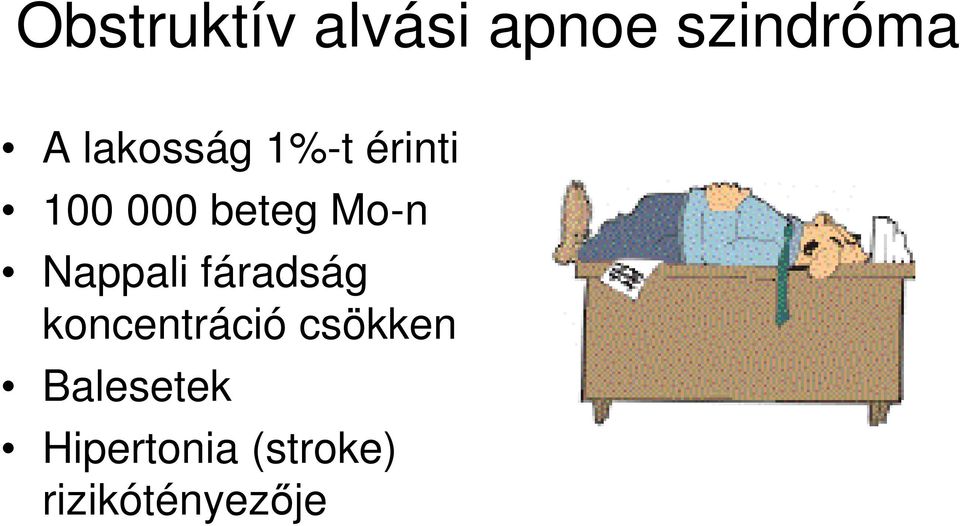 Nappali fáradság koncentráció csökken