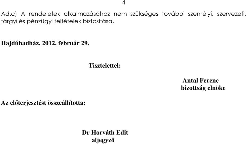 Hajdúhadház, 2012. február 29.