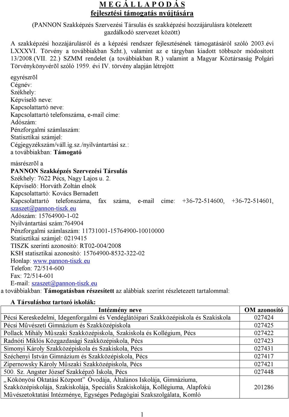 ) SZMM rendelet (a továbbiakban R.) valamint a Magyar Köztársaság Polgári Törvénykönyvérõl szóló 1959. évi IV.