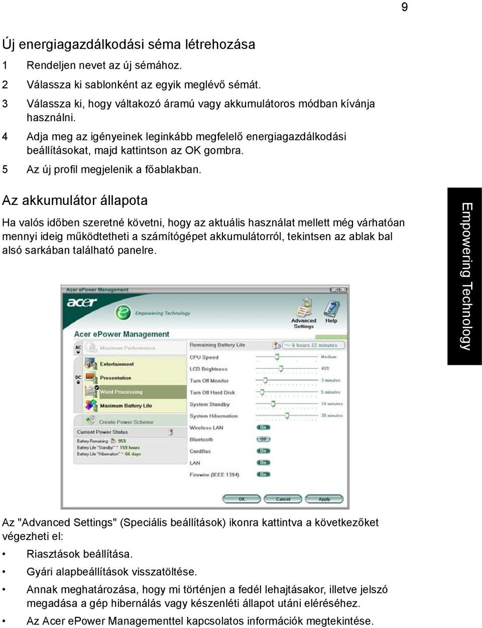 5 Az új profil megjelenik a főablakban.