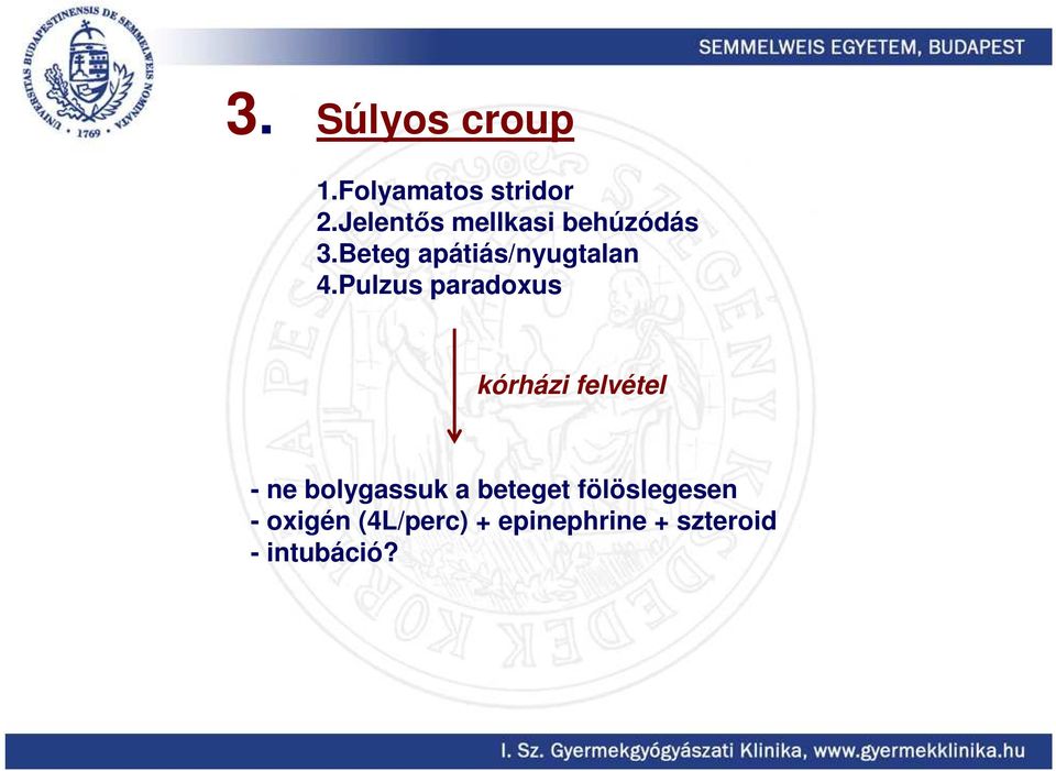 Pulzus paradoxus kórházi felvétel - ne bolygassuk a