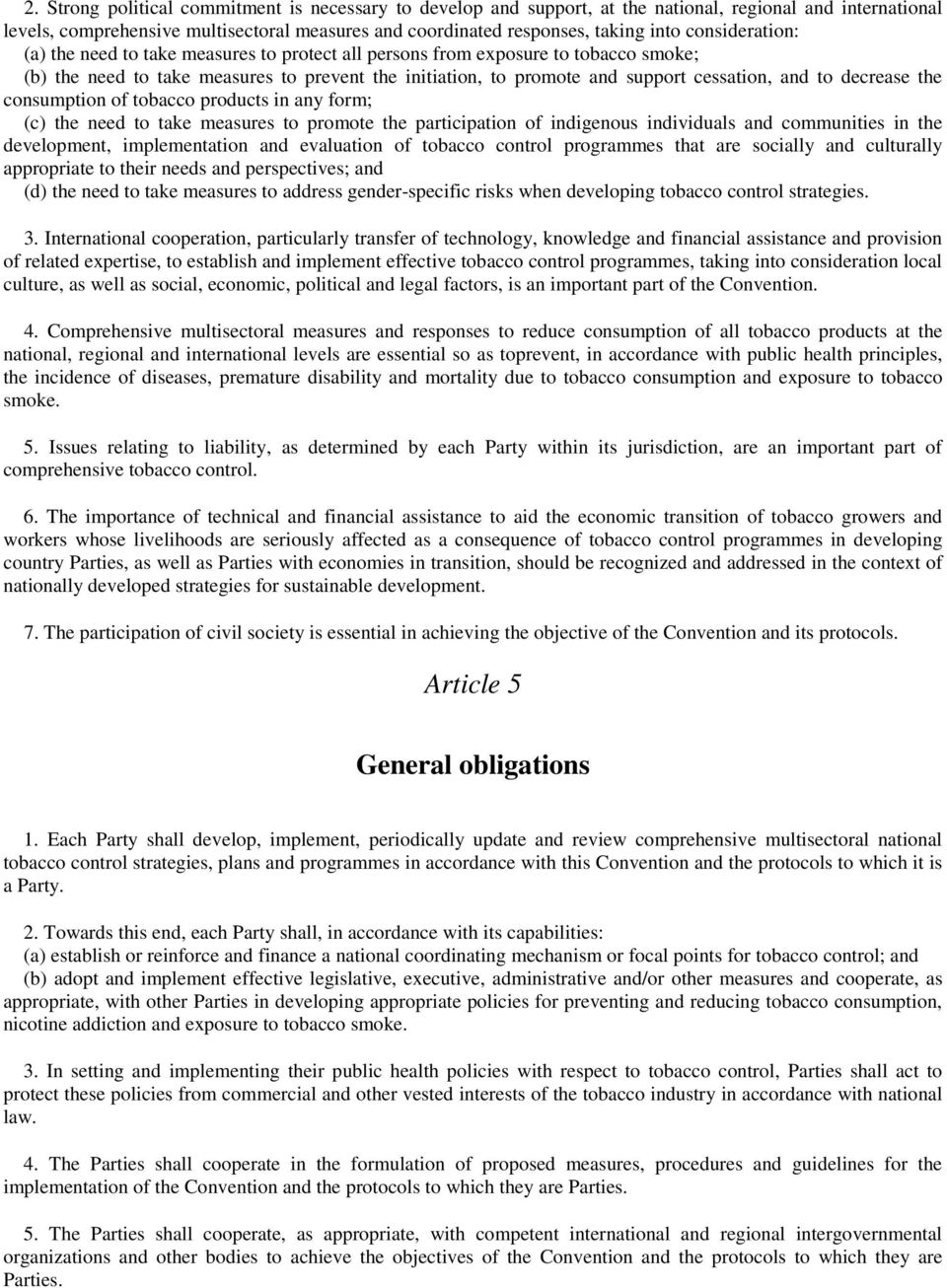 decrease the consumption of tobacco products in any form; (c) the need to take measures to promote the participation of indigenous individuals and communities in the development, implementation and