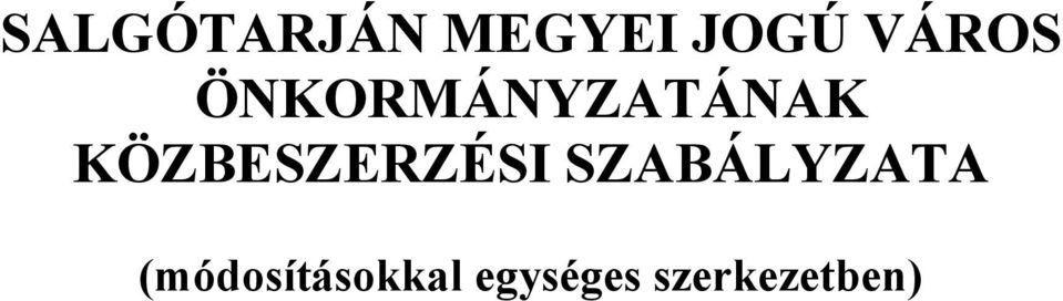 KÖZBESZERZÉSI SZABÁLYZATA