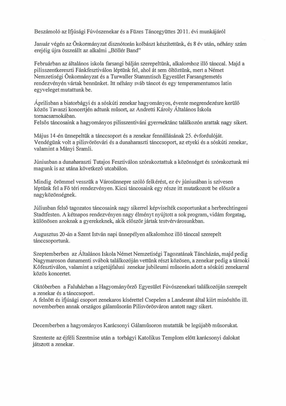 szerepeltünk, alkalornhoz illő tánccal.