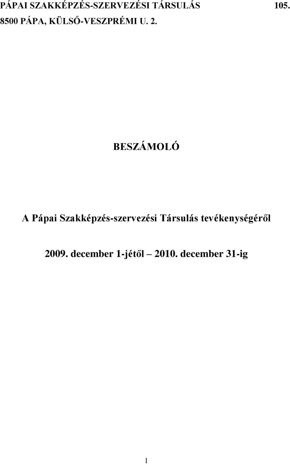 BESZÁMOLÓ A Pápai Szakképzés-szervezési