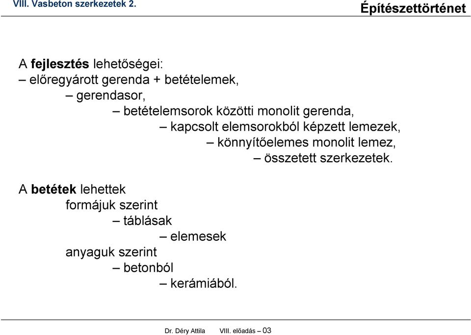 könnyítőelemes monolit lemez, összetett szerkezetek.