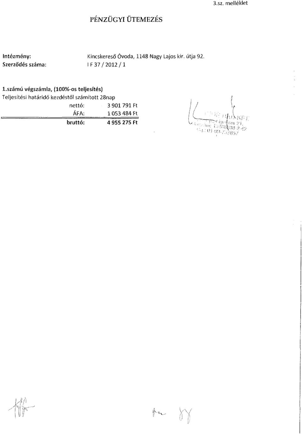 számú végszámla, (100%-os teljesítés) Teljesítési határidő