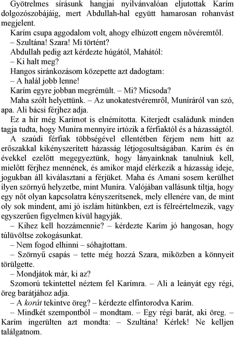 Titokban vagyok az unokatestvéremmel