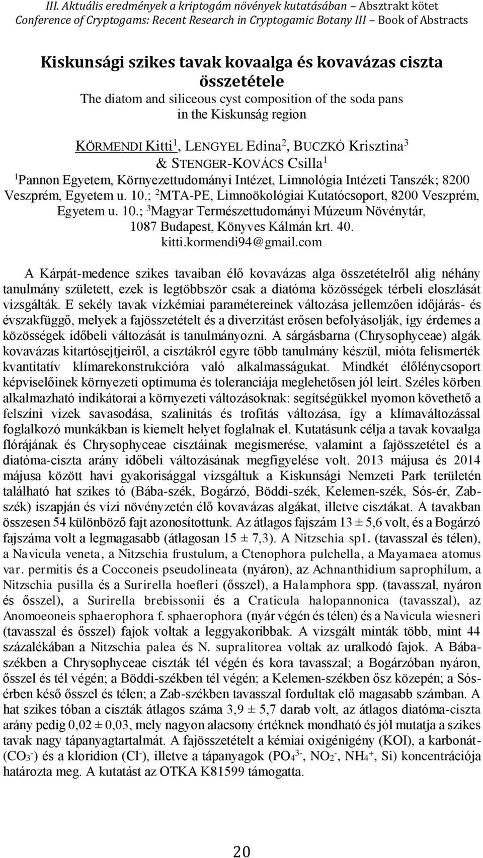 10.; 3 Magyar Természettudományi Múzeum Növénytár, 1087 Budapest, Könyves Kálmán krt. 40. kitti.kormendi94@gmail.