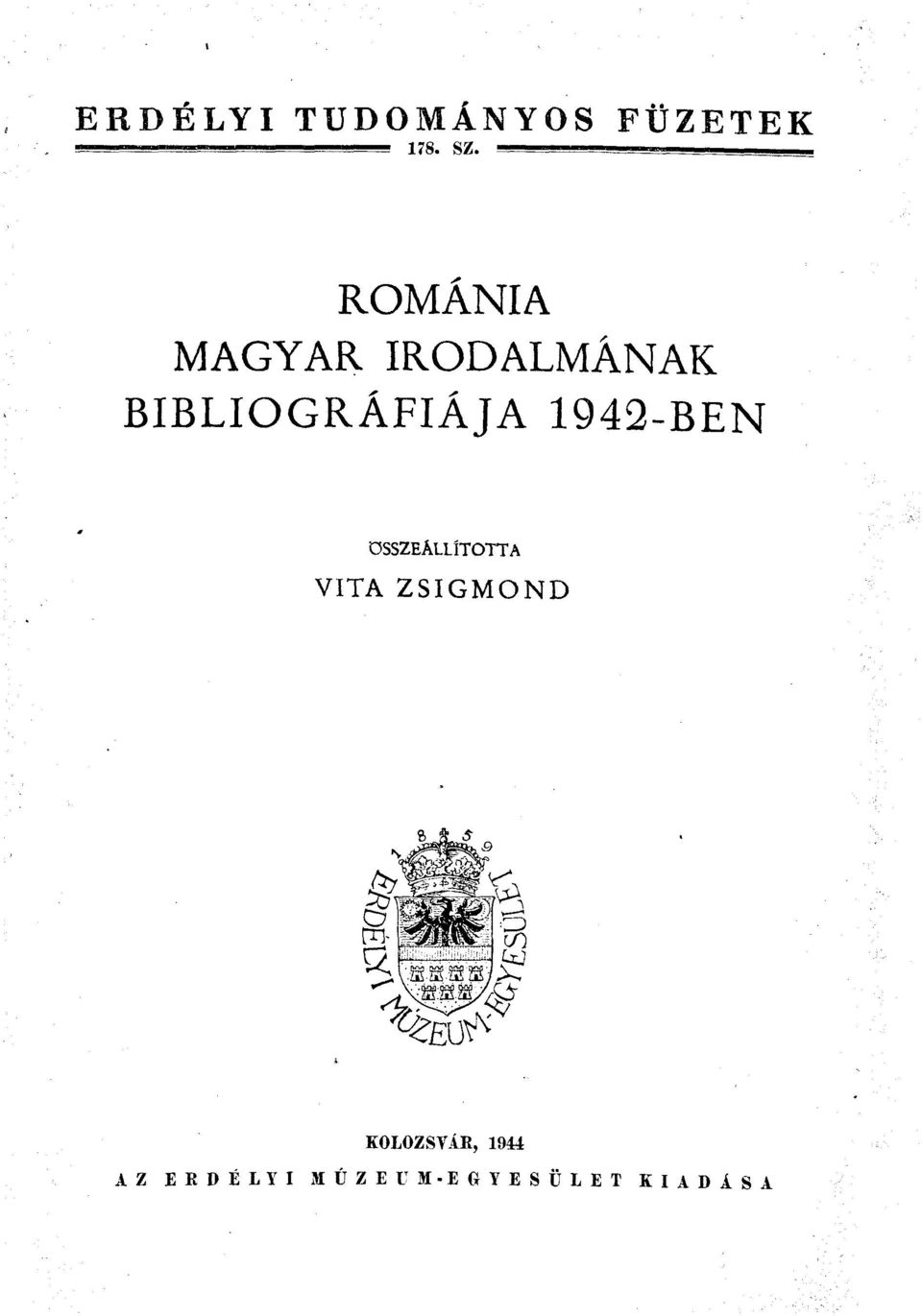 BIBLIOGRÁFIÁJA 1942-BEN ÖSSZEÁLLÍTOTTA