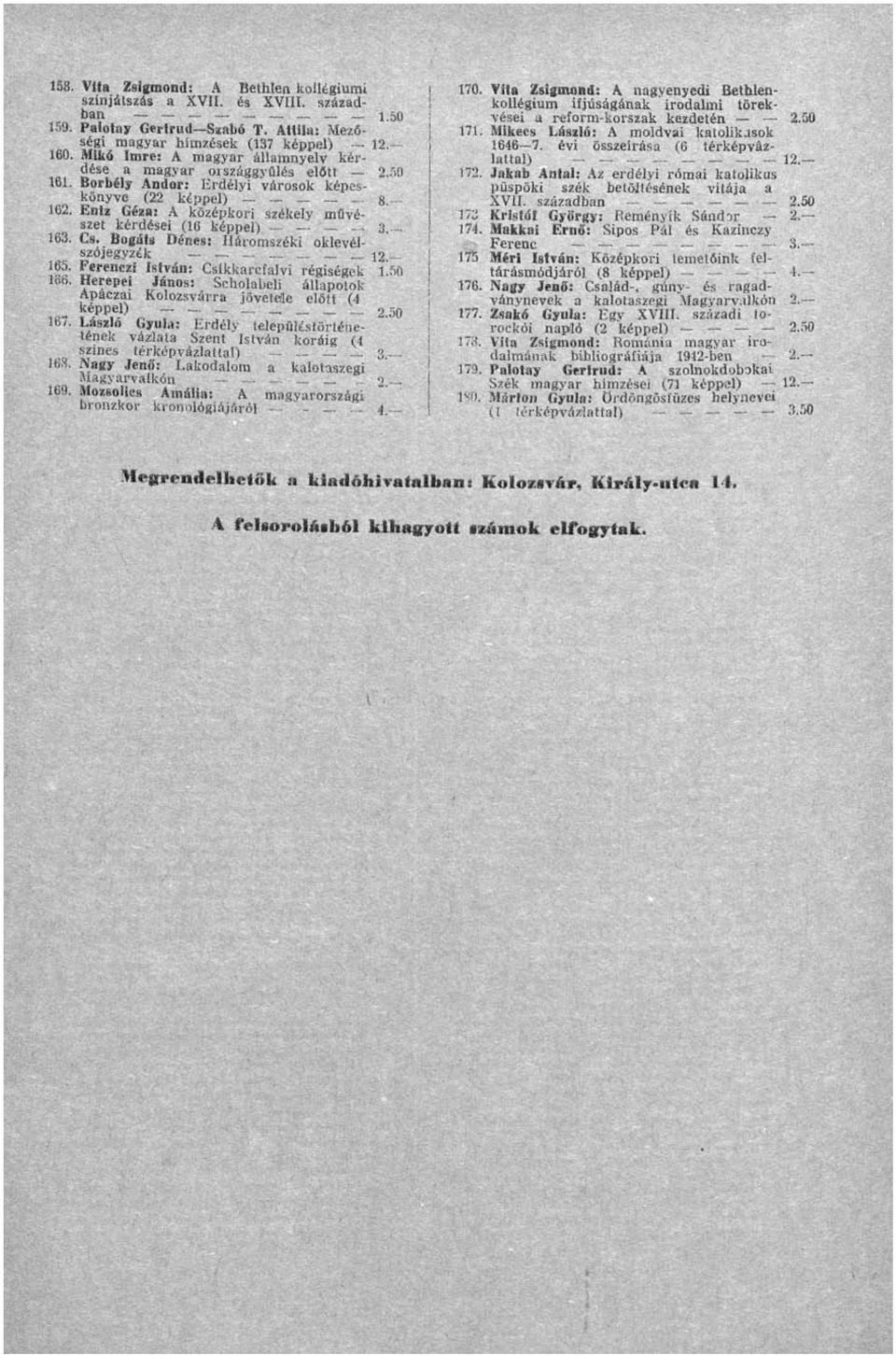 Entas Géza: A középkori székely művészet kérdései (10 képpel) - ~. 163. Cs. Bogáts Dénes: Háromszéki oklevélszójegyzék. _... _ : _ ' 165. Ferenczi István: Csikkareíalvi régiségek 18«.