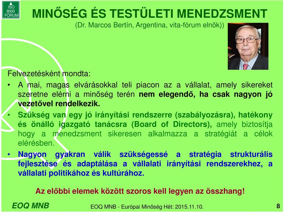 ha csak nagyon jó vezetővel rendelkezik.