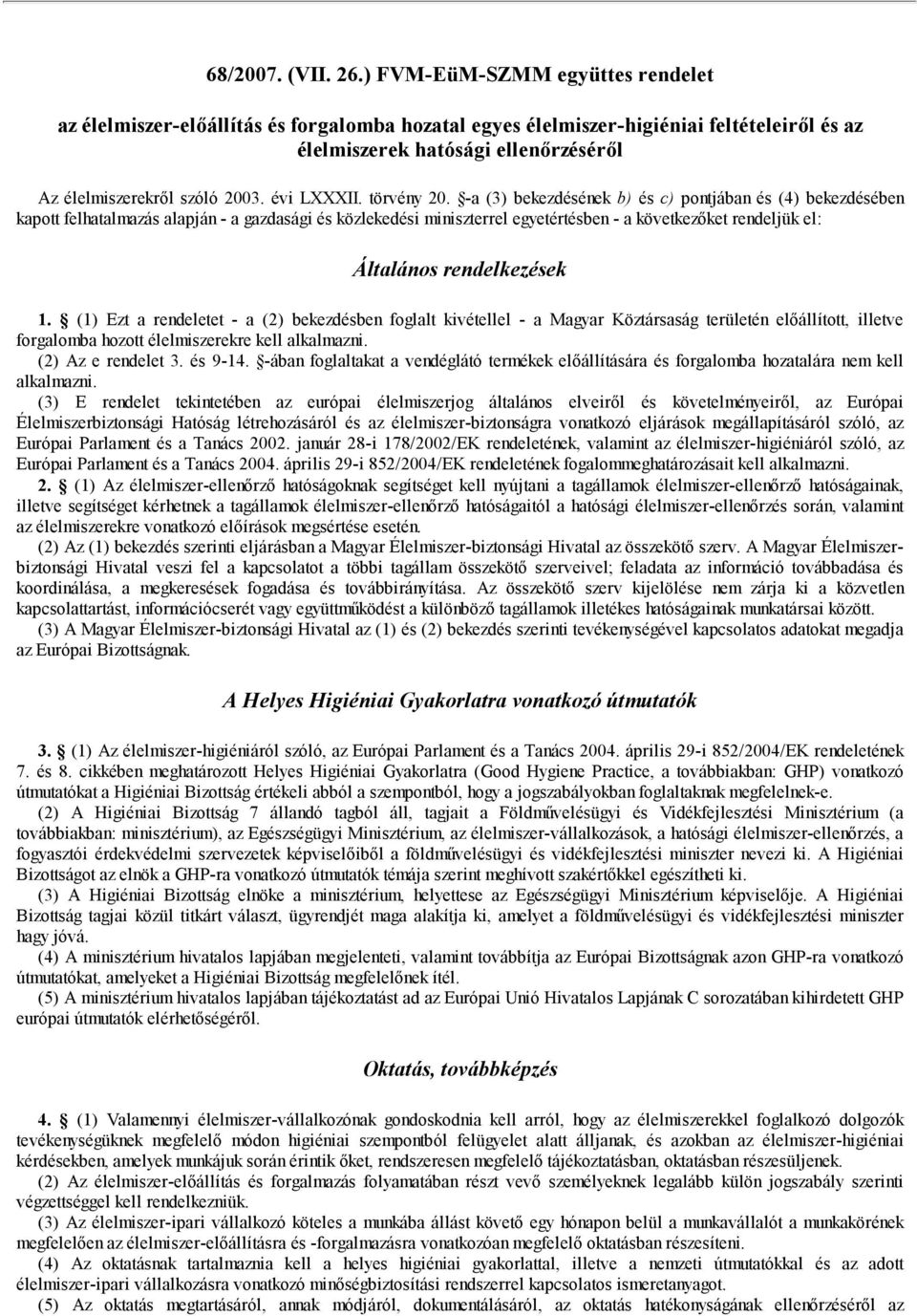 évi LXXXII. törvény 20.