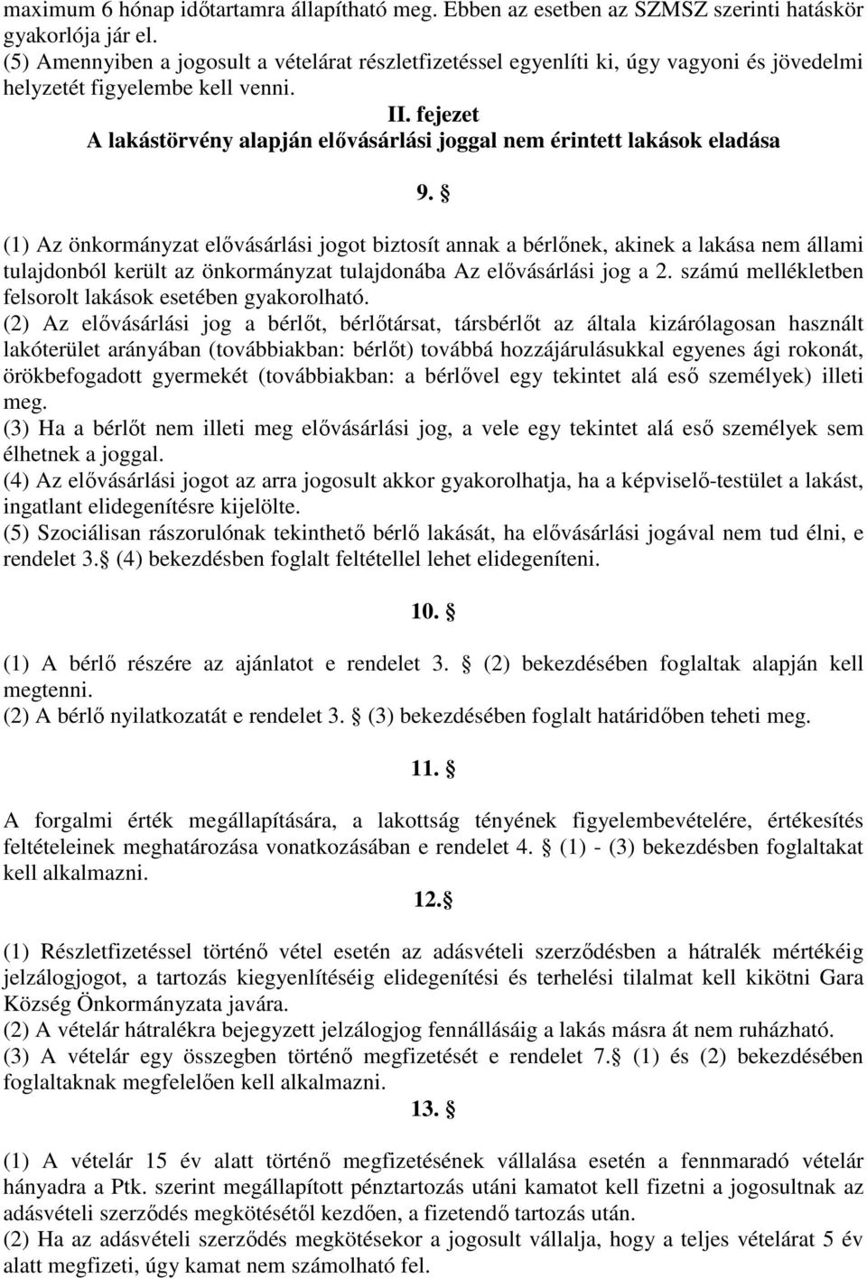 fejezet A lakástörvény alapján elıvásárlási joggal nem érintett lakások eladása 9.