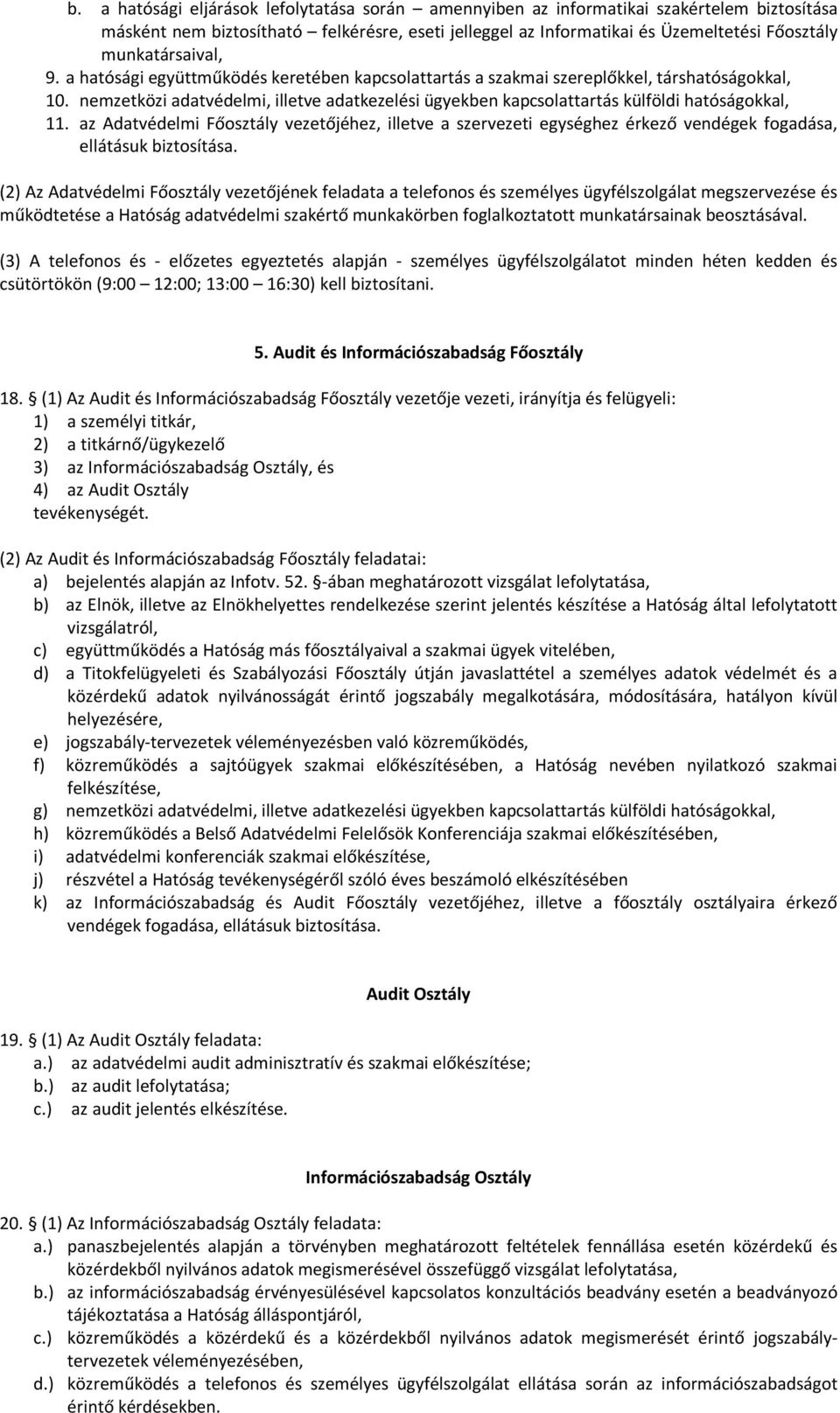 nemzetközi adatvédelmi, illetve adatkezelési ügyekben kapcsolattartás külföldi hatóságokkal, 11.