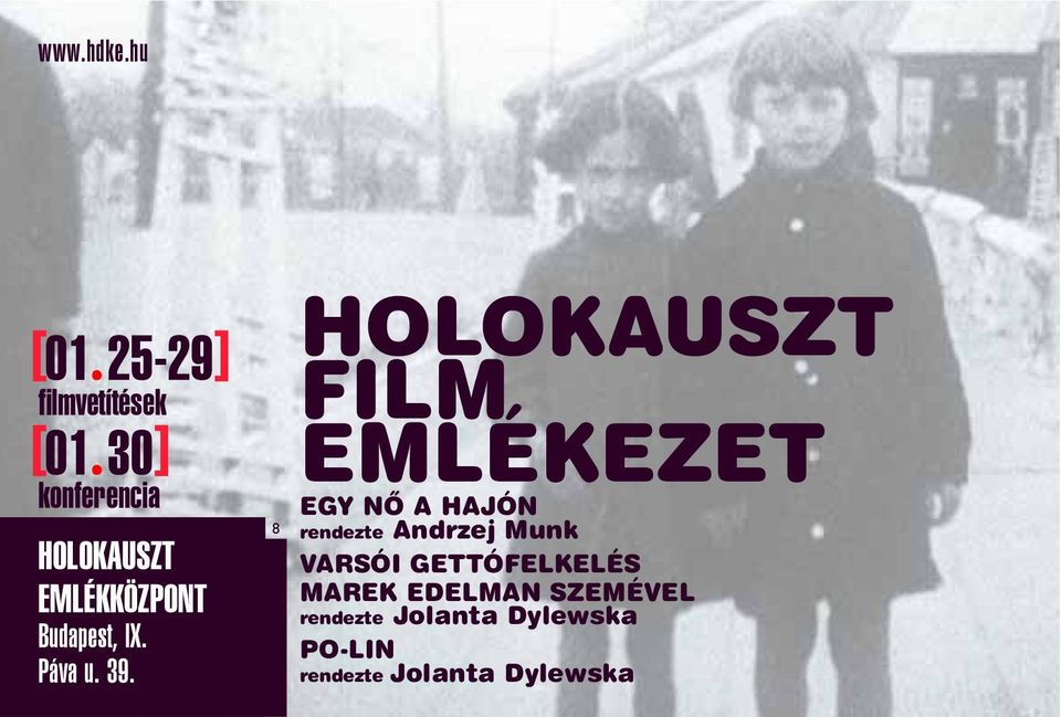 8 HOLOKAUSZT FILM EMLÉKEZET EGY NÕ A HAJÓN rendezte Andrzej Munk