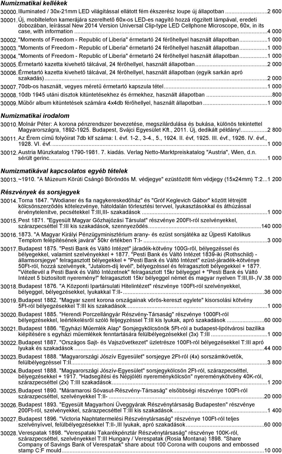 with information...4 000 30002."Moments of Freedom - Republic of Liberia" érmetartó 24 férőhellyel használt állapotban...1 000 30003.