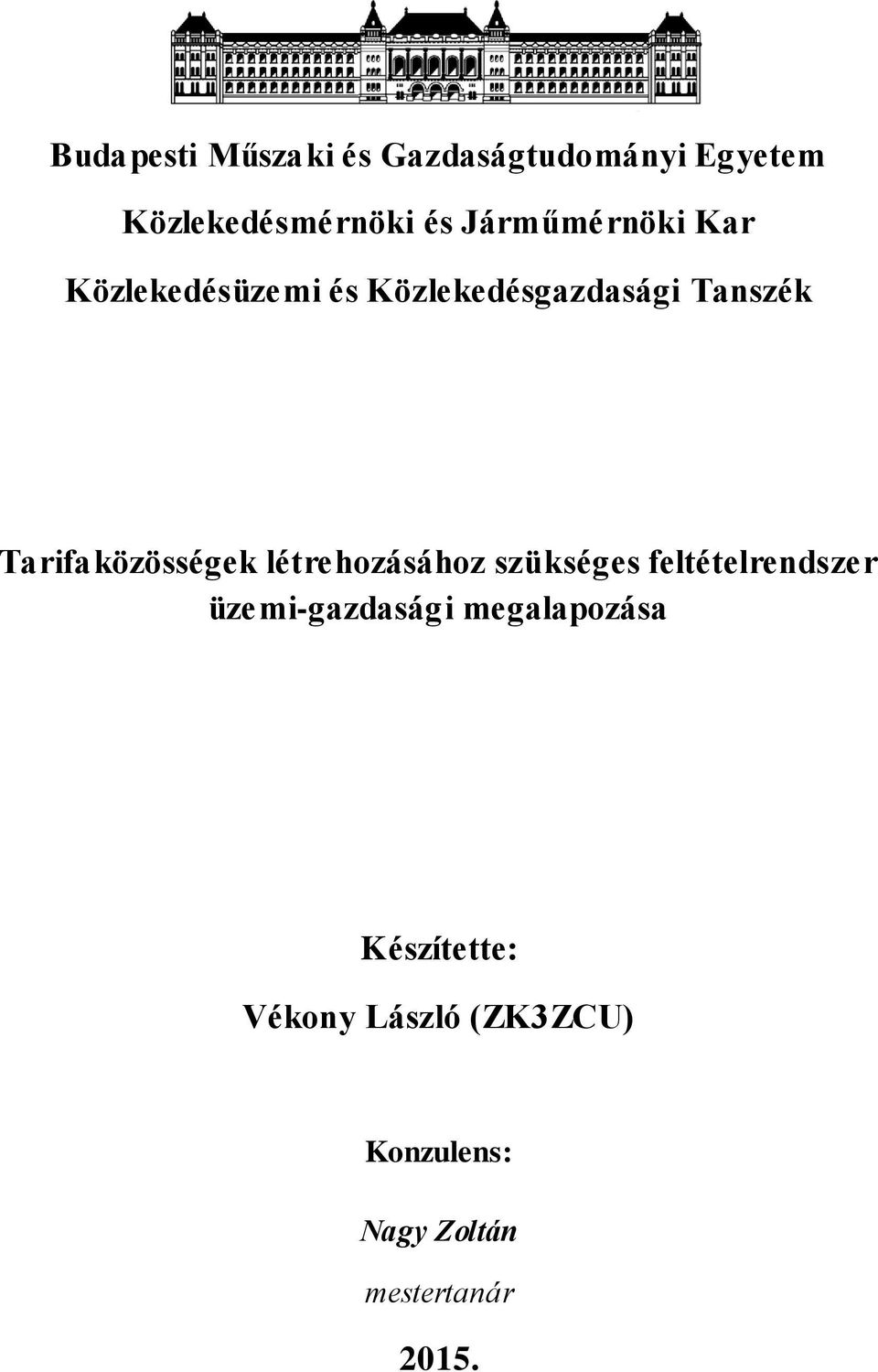 Tarifaközösségek létrehozásához szükséges feltételrendszer