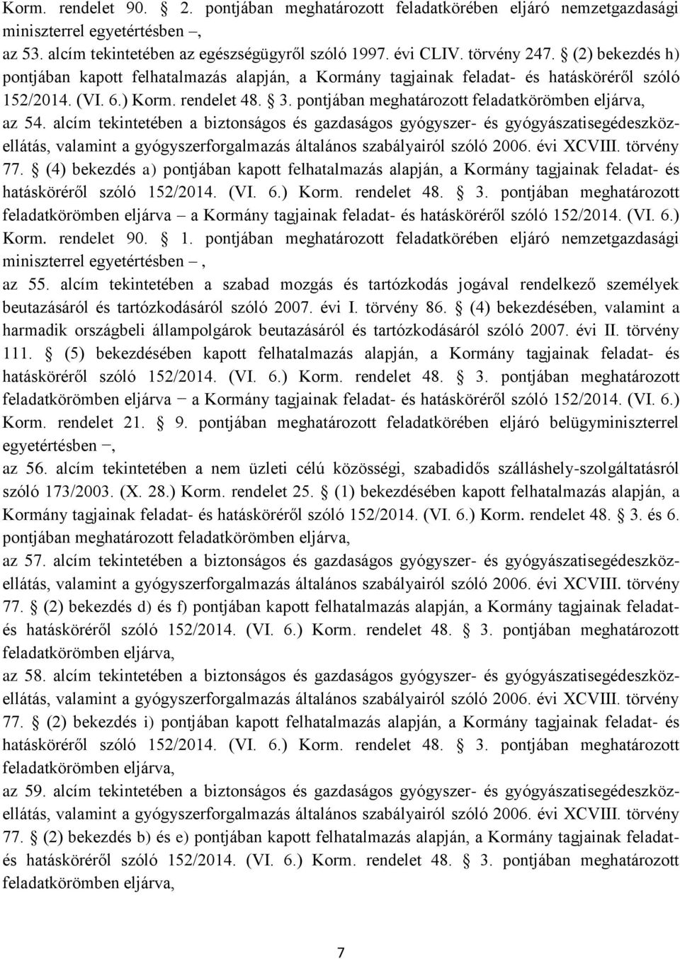 pontjában meghatározott feladatkörömben eljárva, az 54.