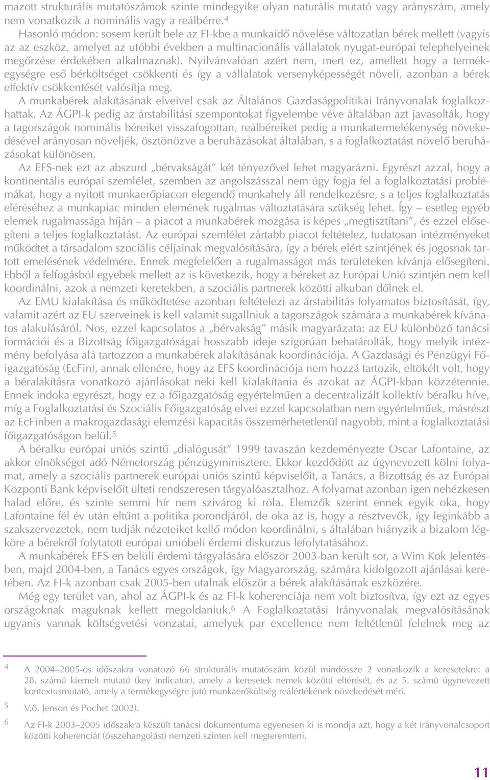 megõrzése érdekében alkalmaznak).