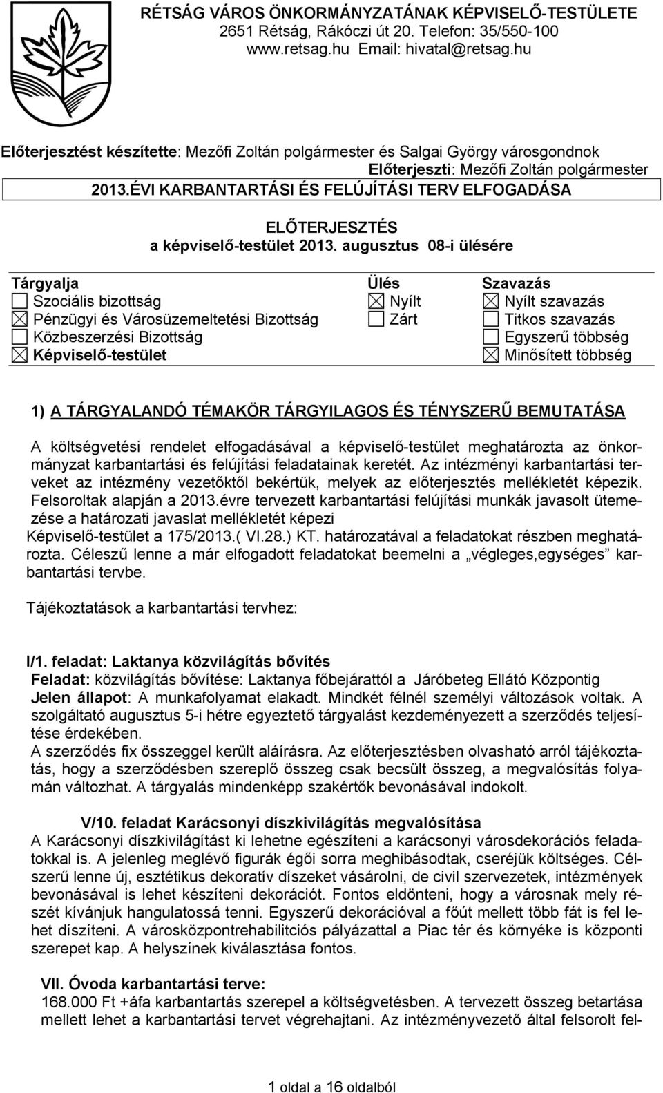 ÉVI KARBANTARTÁSI ÉS FELÚJÍTÁSI TERV ELFOGADÁSA ELŐTERJESZTÉS a képviselő-testület 2013.