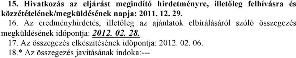 Az eredményhirdetés, illetőleg az ajánlatok elbírálásáról szóló összegezés