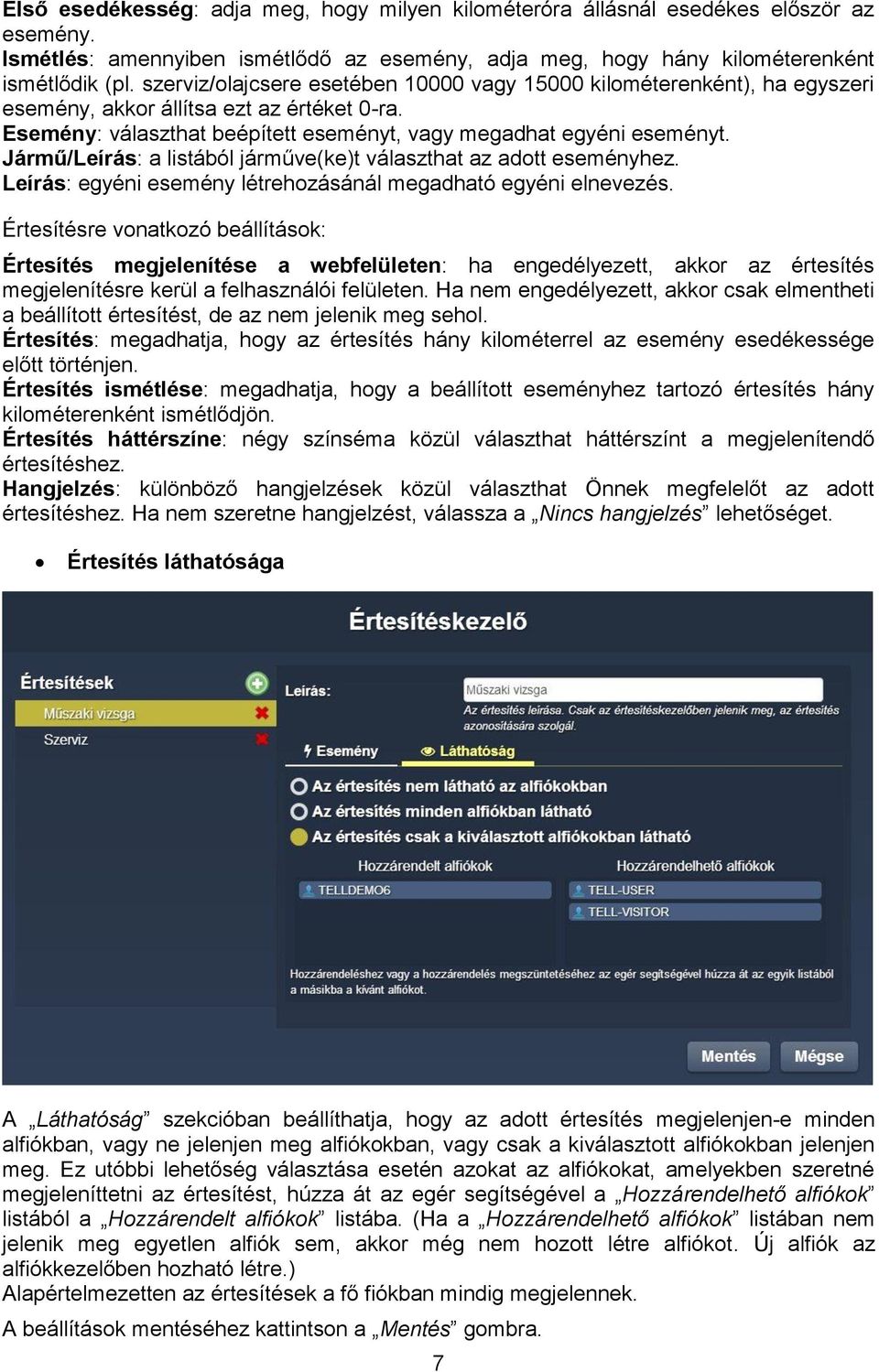 Jármű/Leírás: a listából járműve(ke)t választhat az adott eseményhez. Leírás: egyéni esemény létrehozásánál megadható egyéni elnevezés.