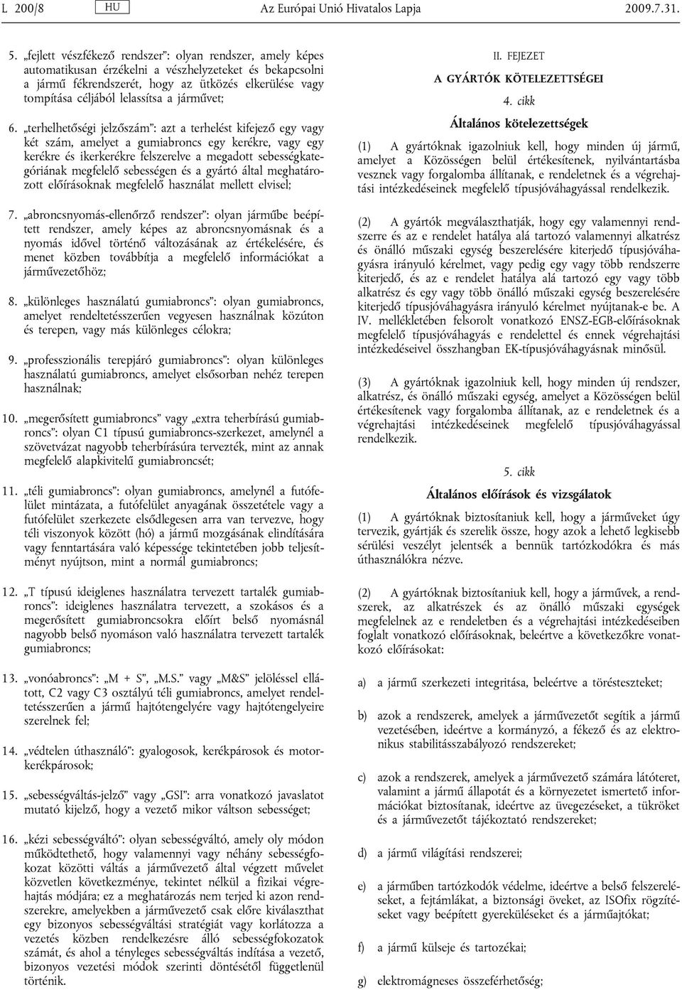 a járművet; 6.